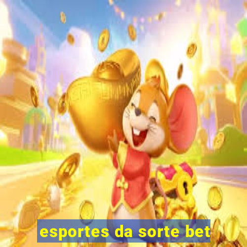 esportes da sorte bet